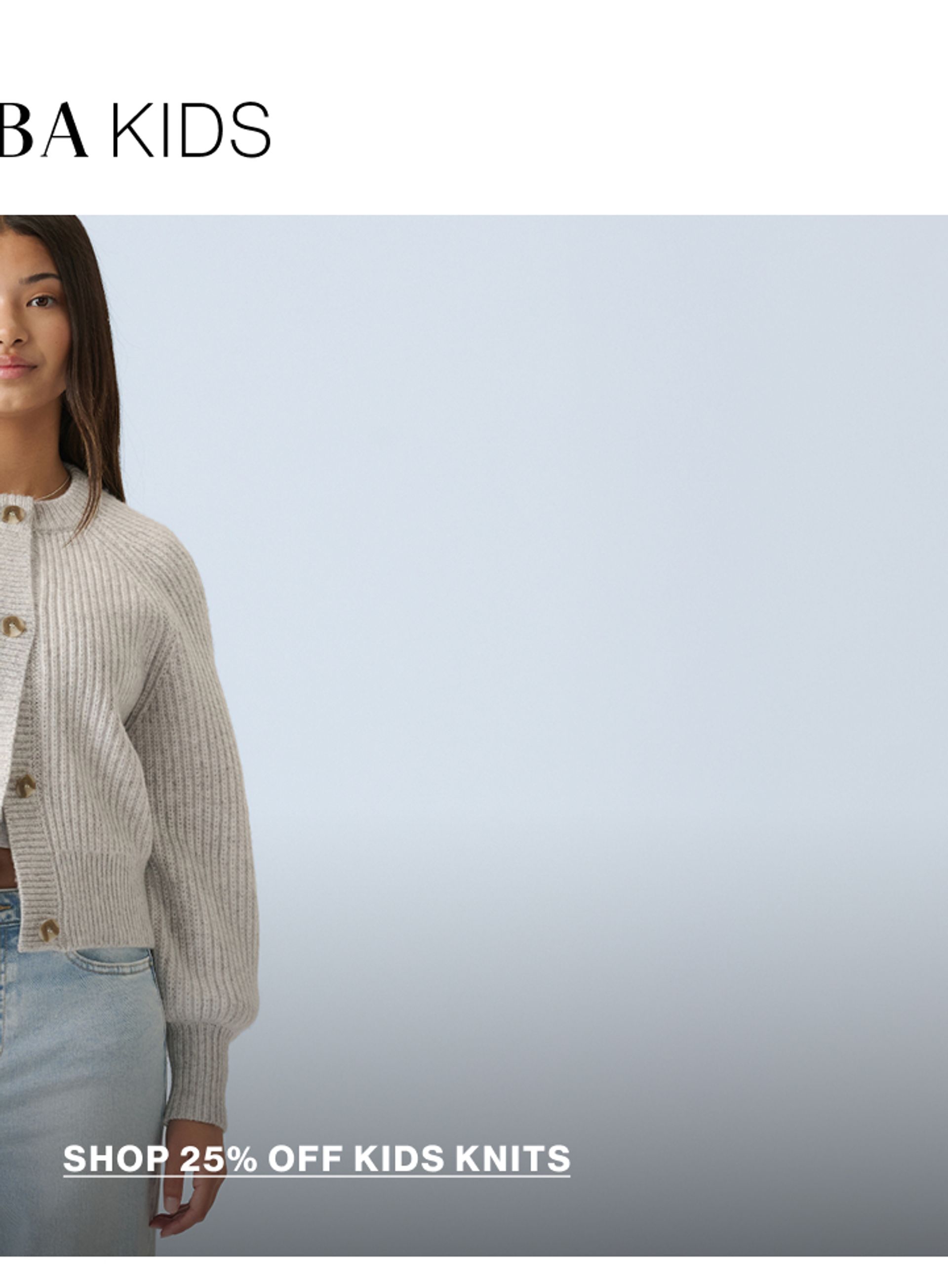 SHOP 25% OFF KIDS KNITS
