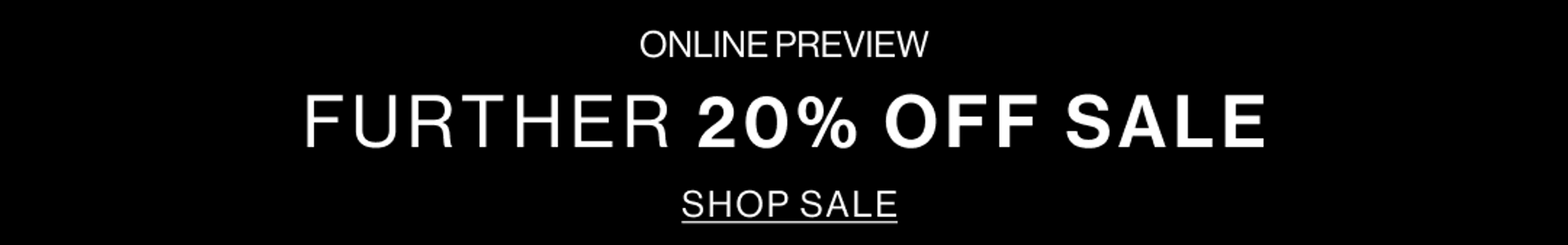 Black banner with white text. Text reads 'further 20% off sale'