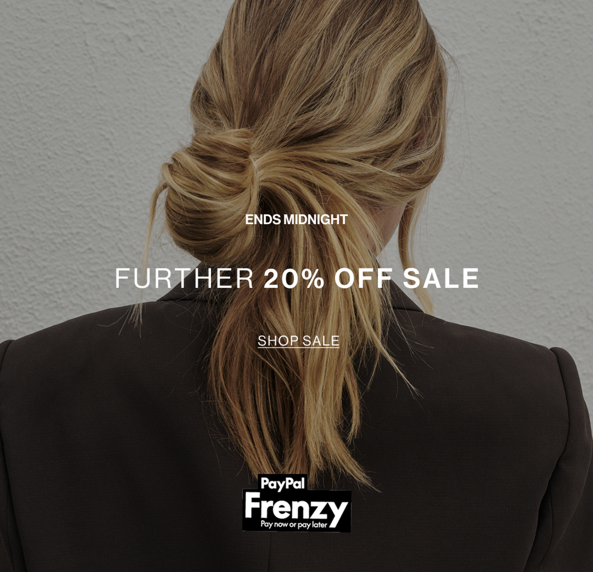 Image of the back of a woman. Text reads 'further 20% off sale'