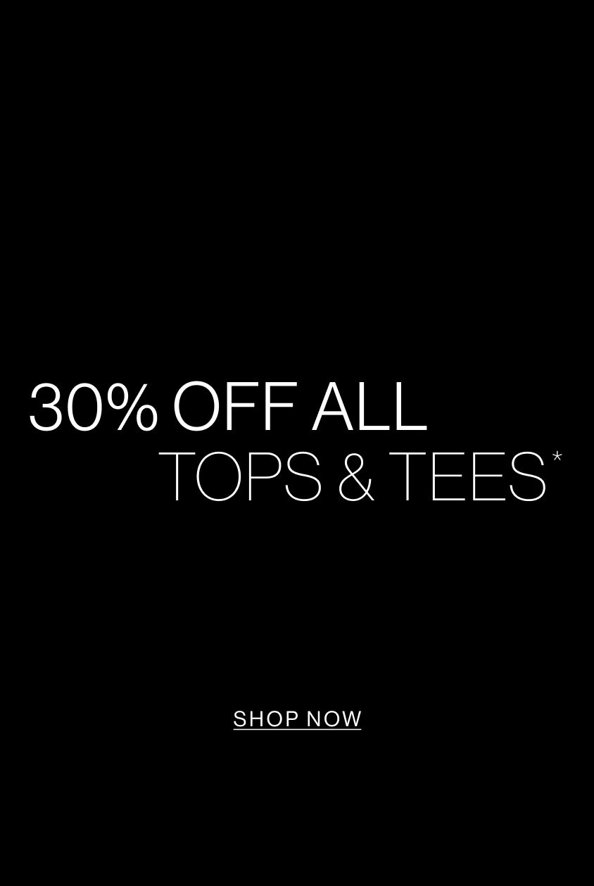 30 off all tops and tees