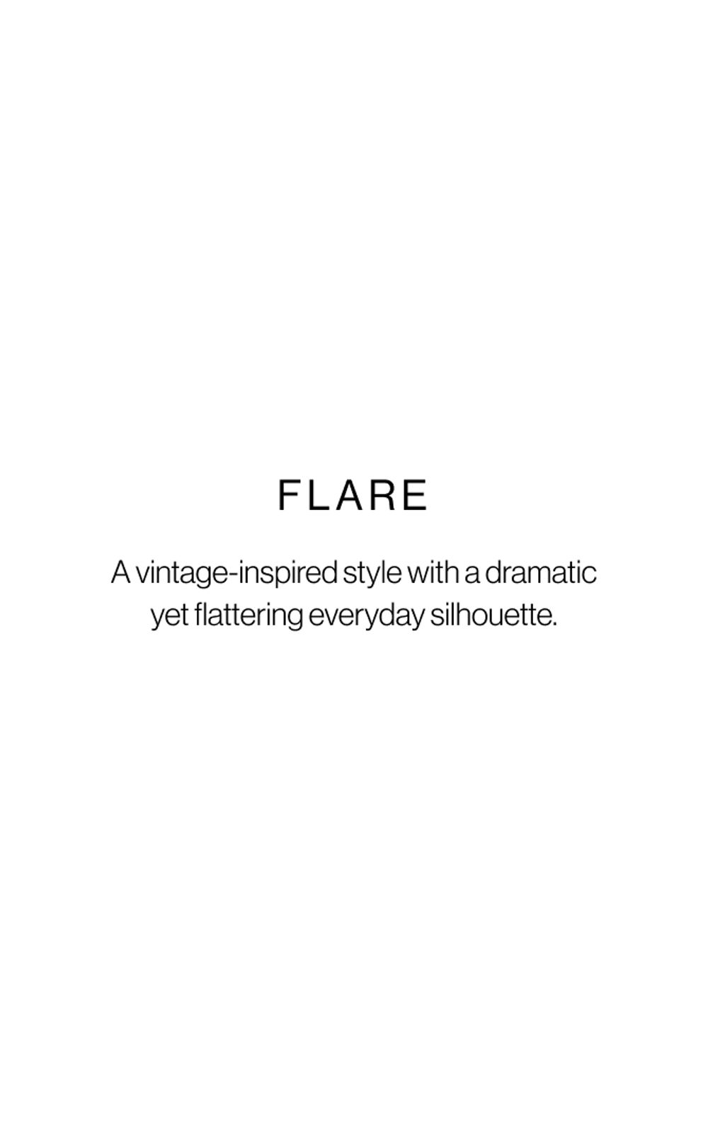 Text that reads "Flare a vintage-inspired style with dramatic yet flattering everyday silhouettes"