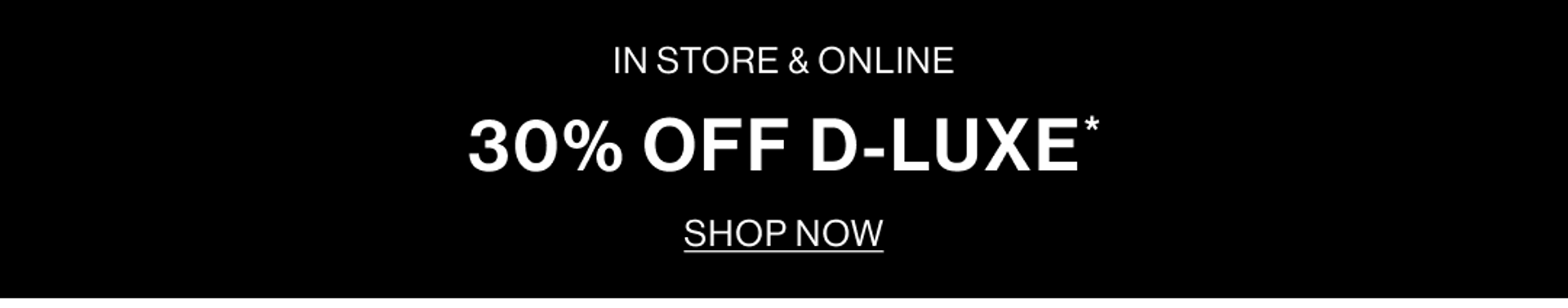 30% OFF DLUXE