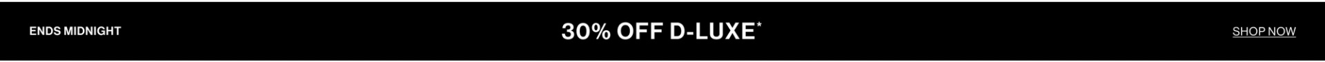 30% OFF DLUXE