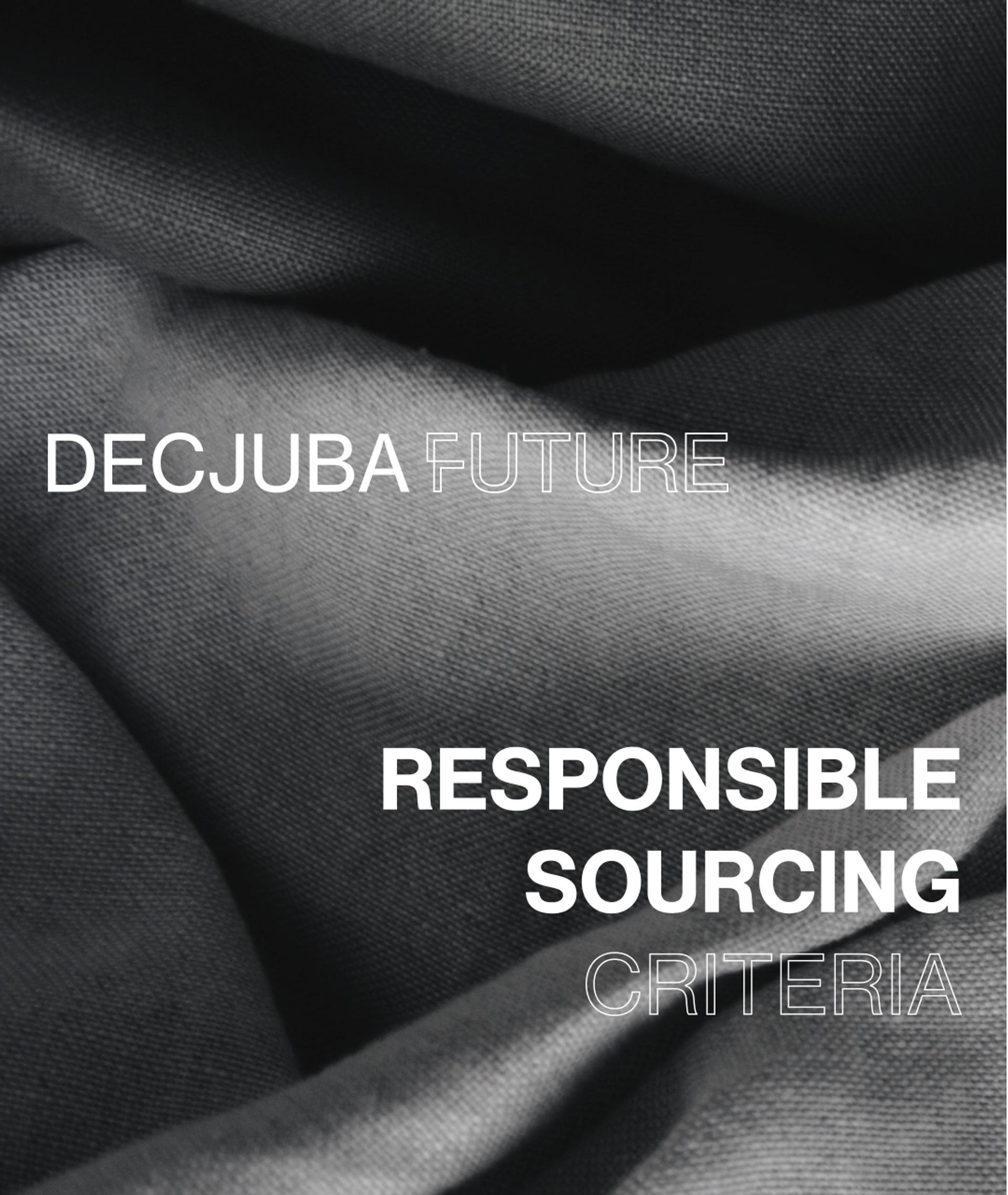 DECJUBA FUTURE | Responsible Sourcing Criteria 