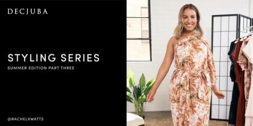 DECJUBA STYLING SERIES SUMMER EDITION | DECJUBA