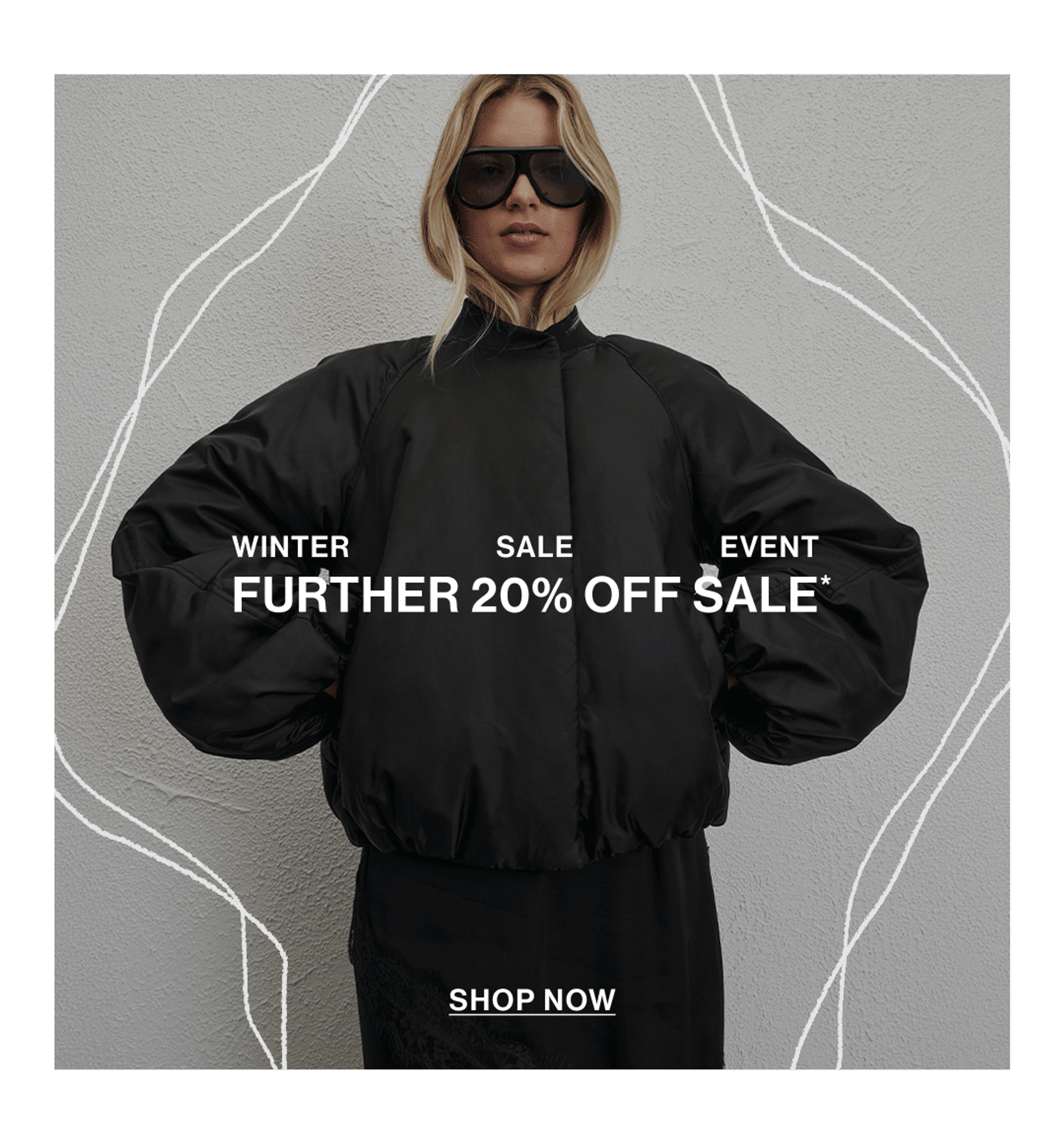 WINTER SALE EVENT. FURTHER 20% OFF SALE.