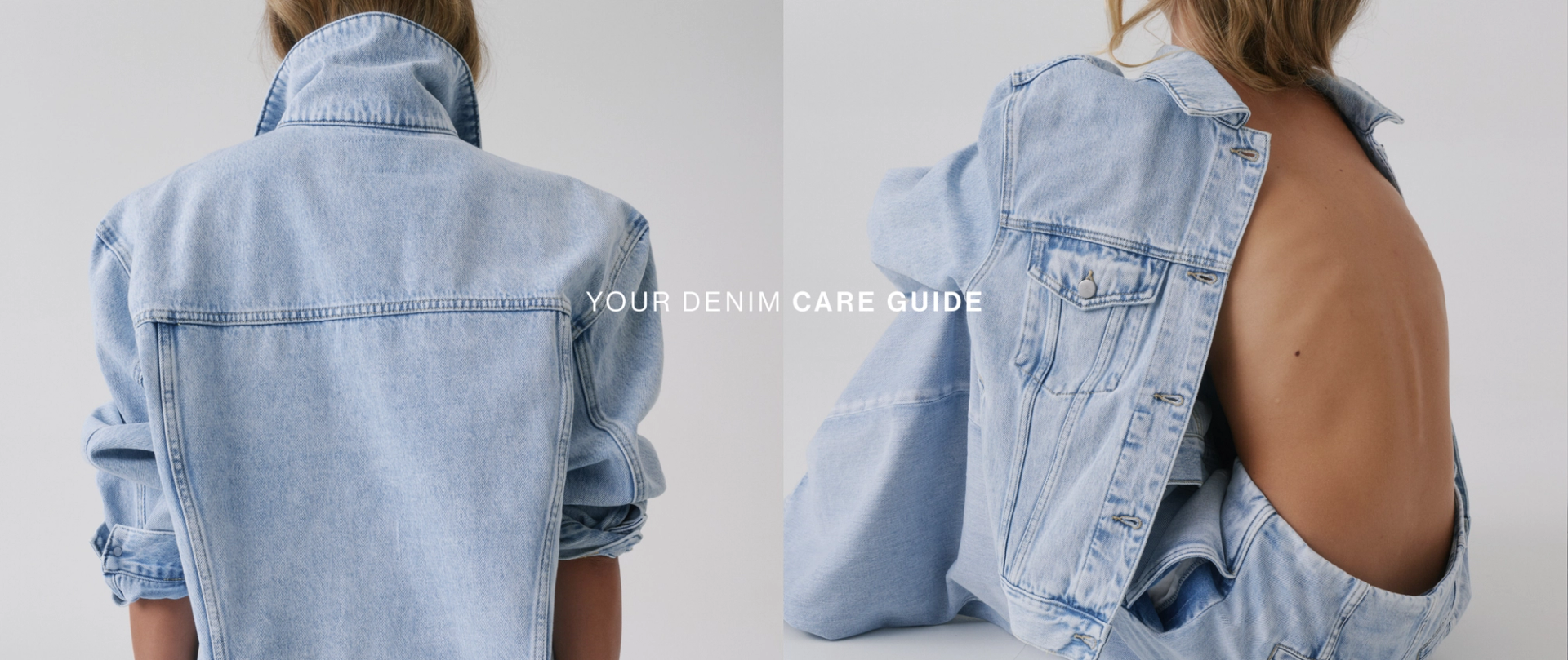 Model photographed from behind wearing a light blue denim jacket with the collar turned up. Large overlay text reads “Your Denim Care Guide.”