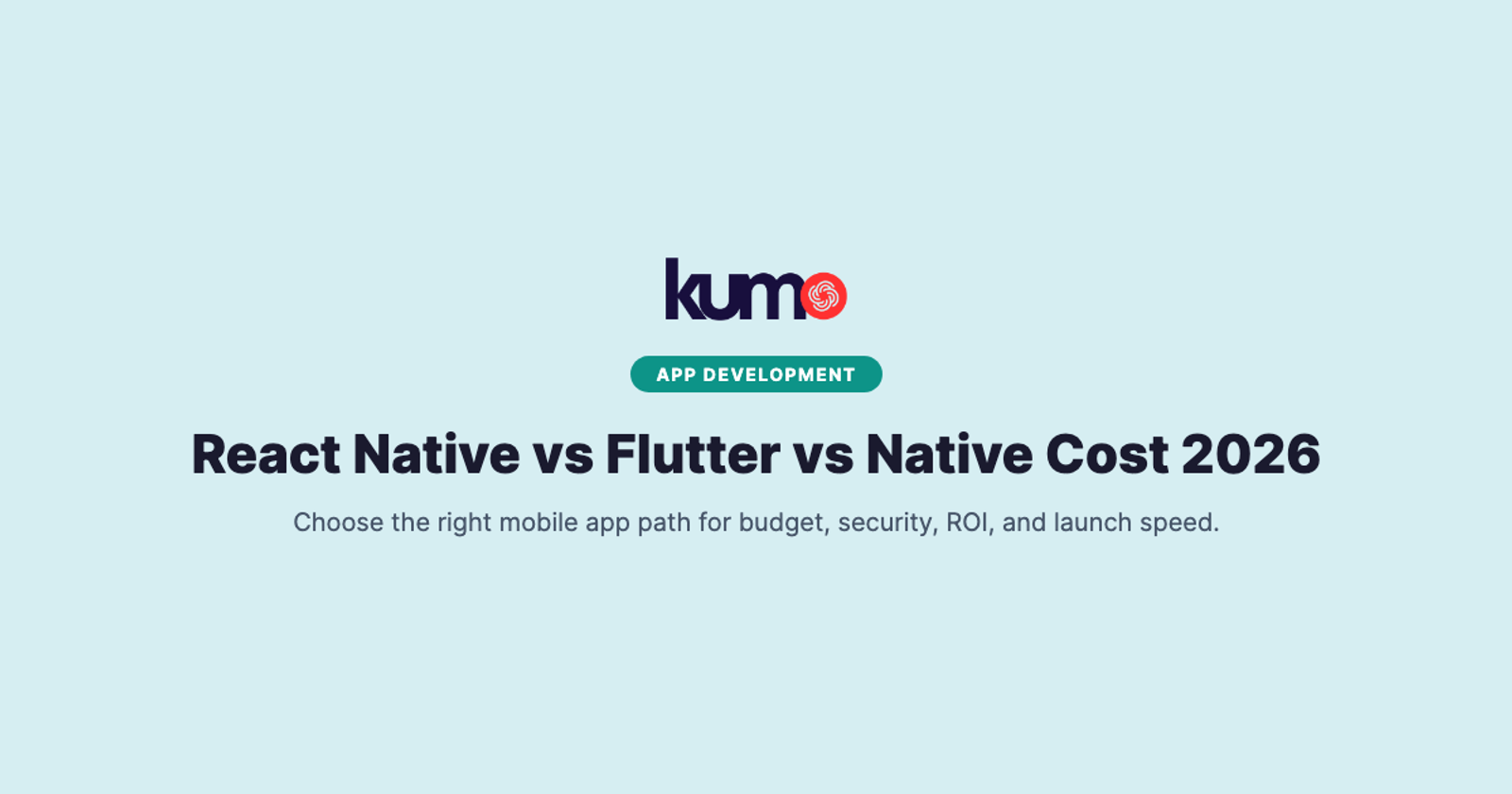 React Native vs Flutter vs Native: Cost Comparison for Businesses (2026)