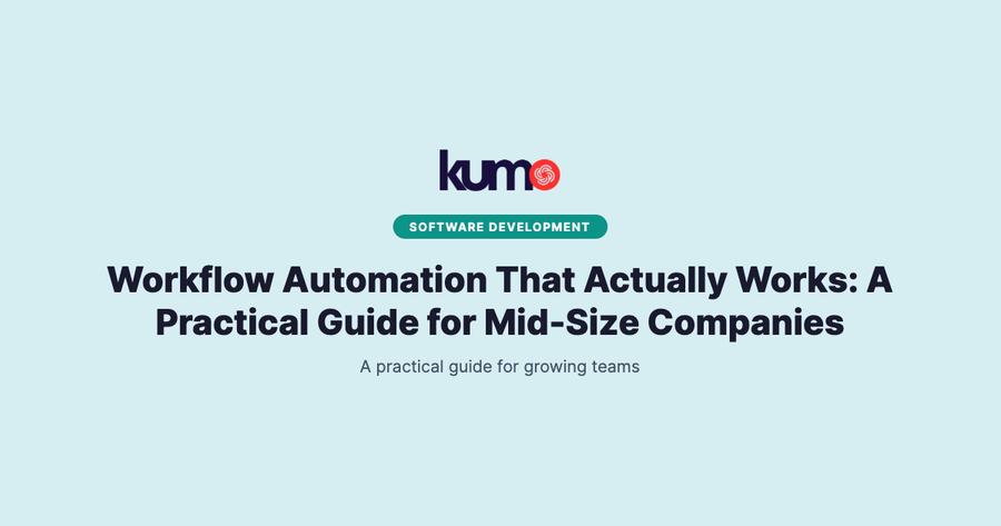 Workflow Automation That Actually Works: A Practical Guide for Mid-Size Companies blog banner