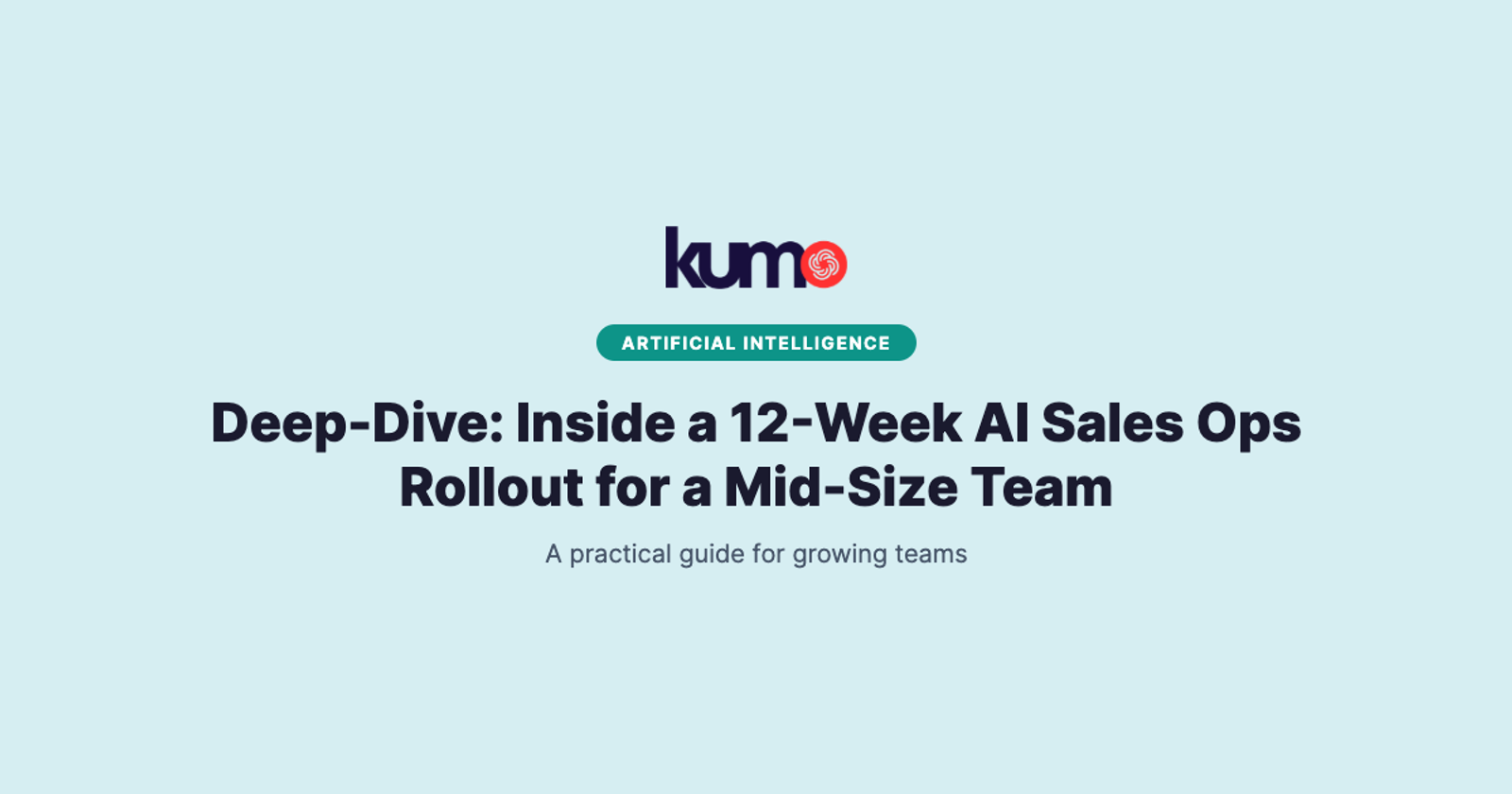 Deep-Dive: Inside a 12-Week AI Sales Ops Rollout for a Mid-Size Team blog banner