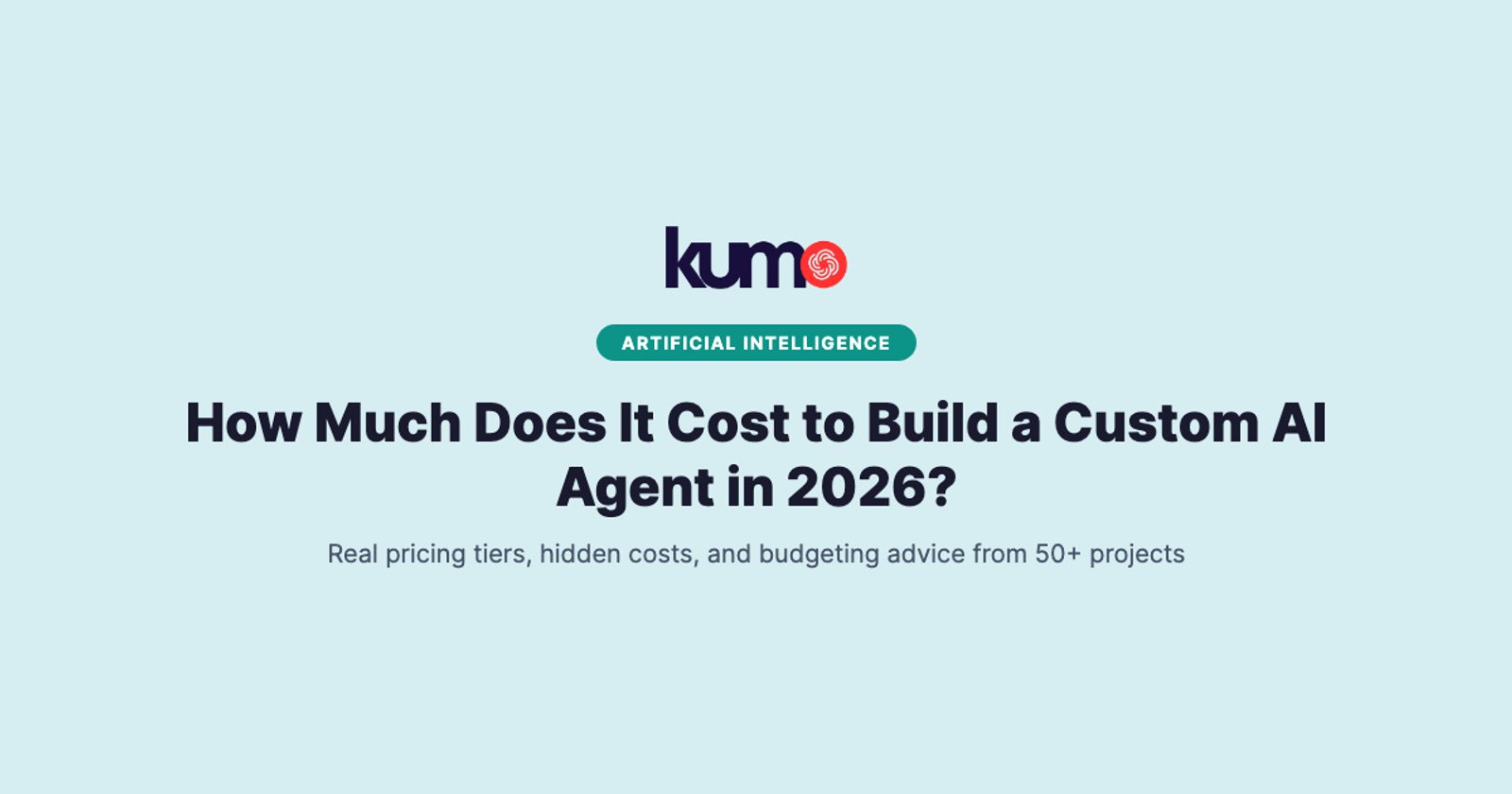 How Much Does It Cost to Build a Custom AI Agent in 2026?
