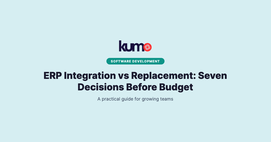 ERP Integration vs Replacement: Seven Decisions Before Budget blog banner