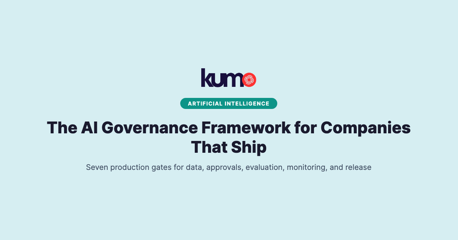 The AI Governance Framework for Companies That Ship
