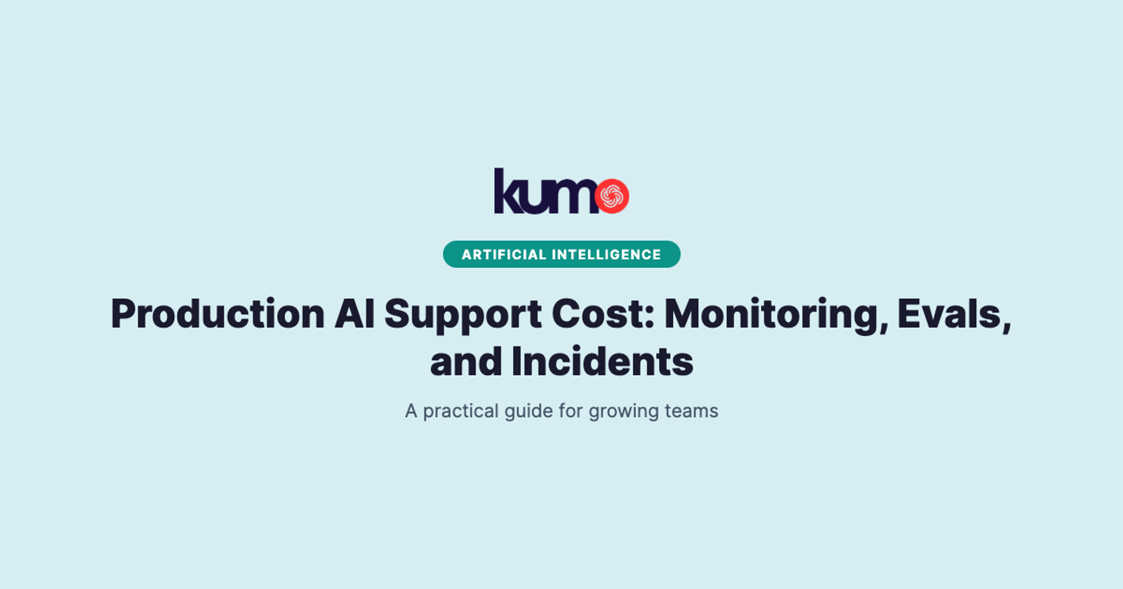 Production AI Support Cost: Monitoring, Evals, and Incidents blog banner