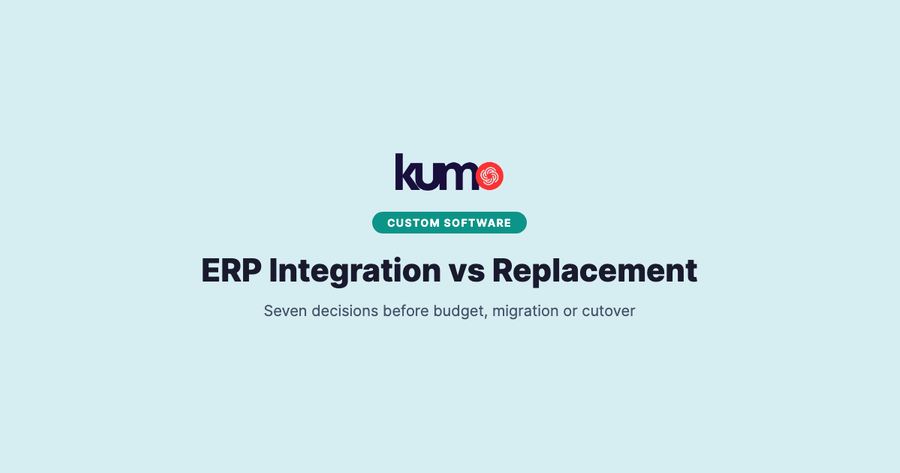 ERP Integration vs Replacement: Seven Decisions Before Budget