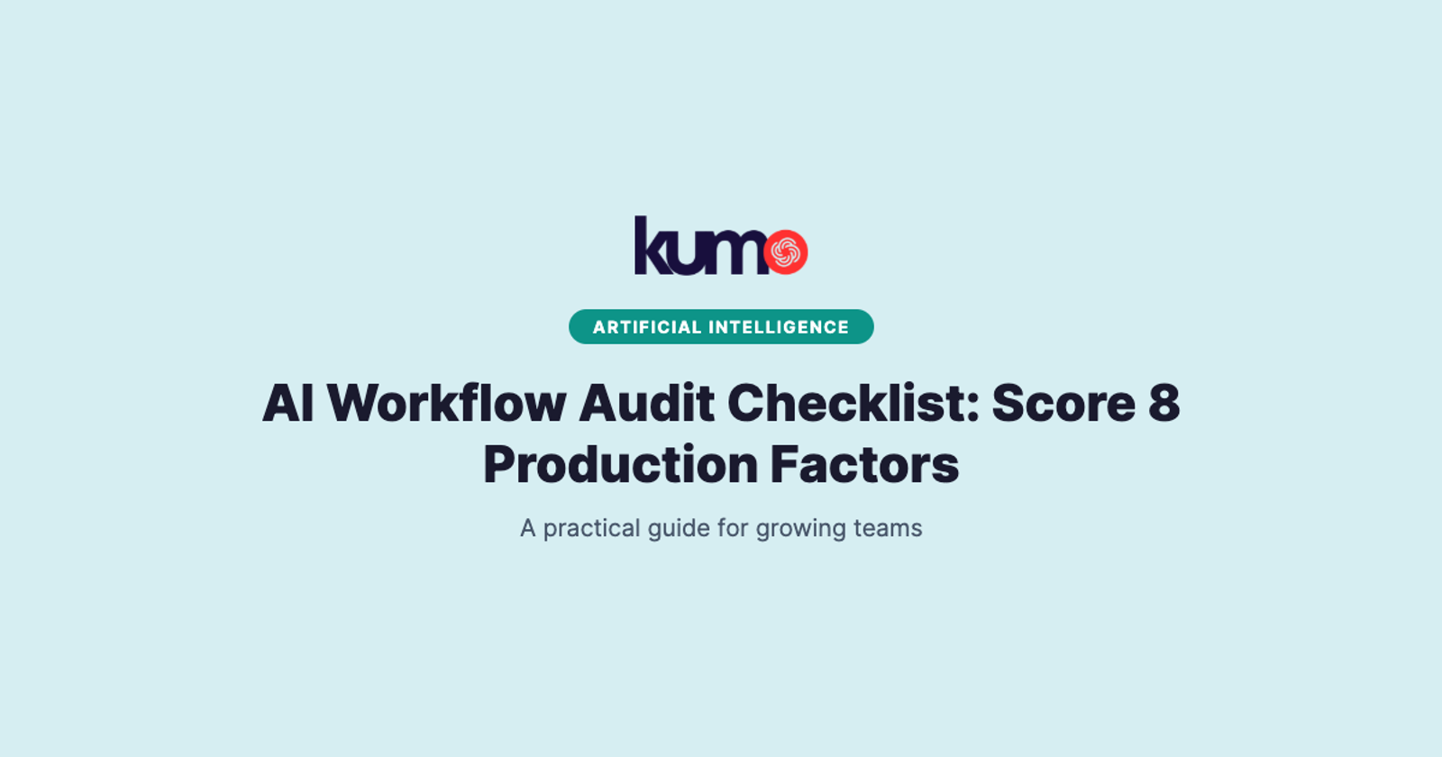 AI Workflow Audit Checklist: Score 8 Production Factors blog banner