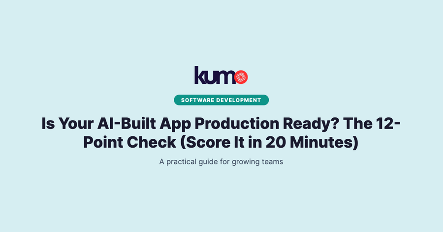 Is Your AI-Built App Production Ready? The 12-Point Check (Score It in 20 Minutes) blog banner