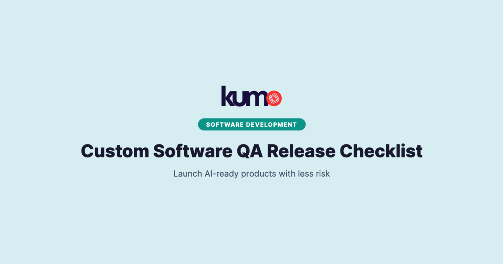 Custom Software QA and Release Checklist for AI-Ready Products in 2026