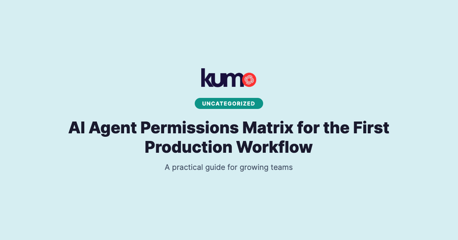 AI Agent Permissions Matrix for the First Production Workflow blog banner