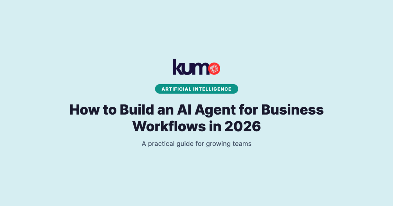 How to Build an AI Agent for Business Workflows in 2026 blog banner