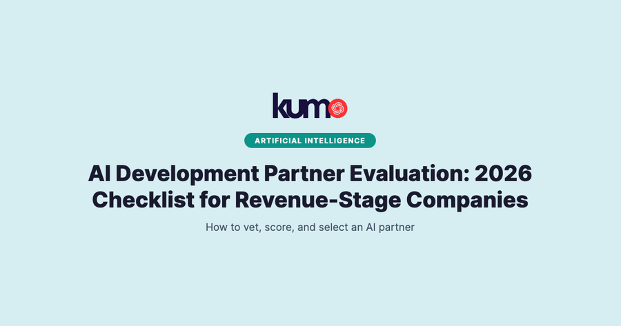 AI Development Partner Evaluation: 2026 Checklist for Revenue-Stage Companies