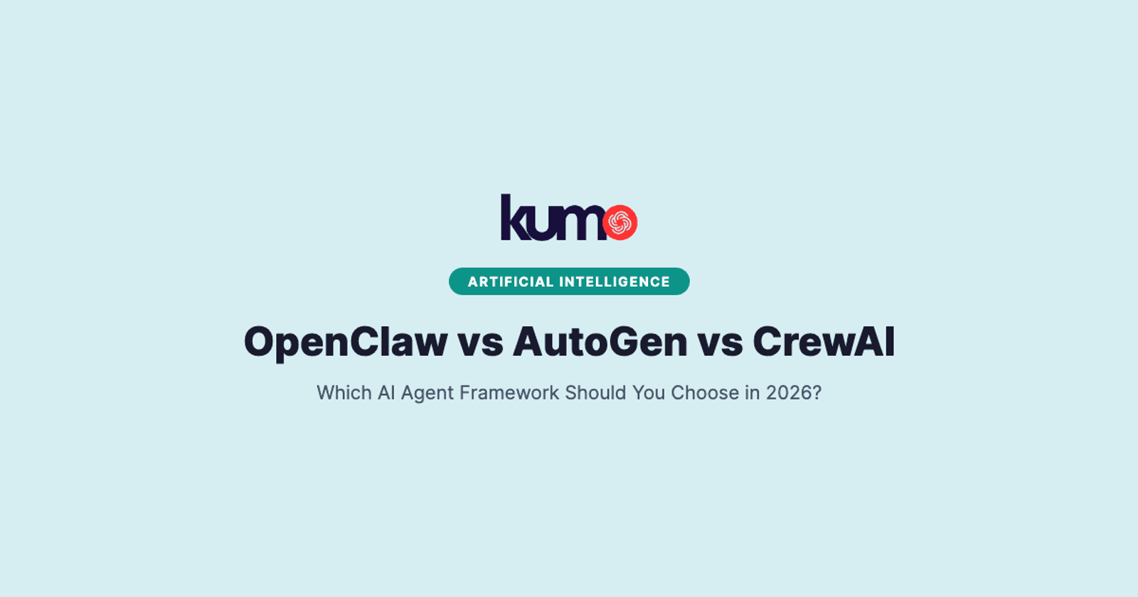 OpenClaw vs AutoGen vs CrewAI: Which AI Agent Framework Should You Choose in 2026?