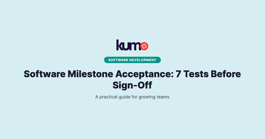 Software Milestone Acceptance: 7 Tests Before Sign-Off blog banner