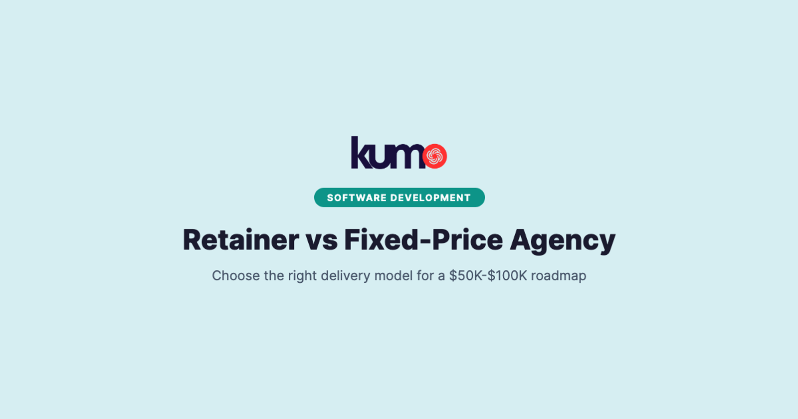 Software Development Retainer vs Fixed-Price Agency: 2026 Guide for Revenue-Stage Teams