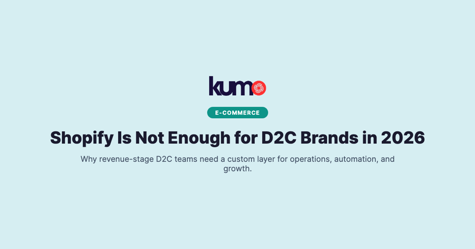Shopify Is Not Enough for D2C Brands in 2026