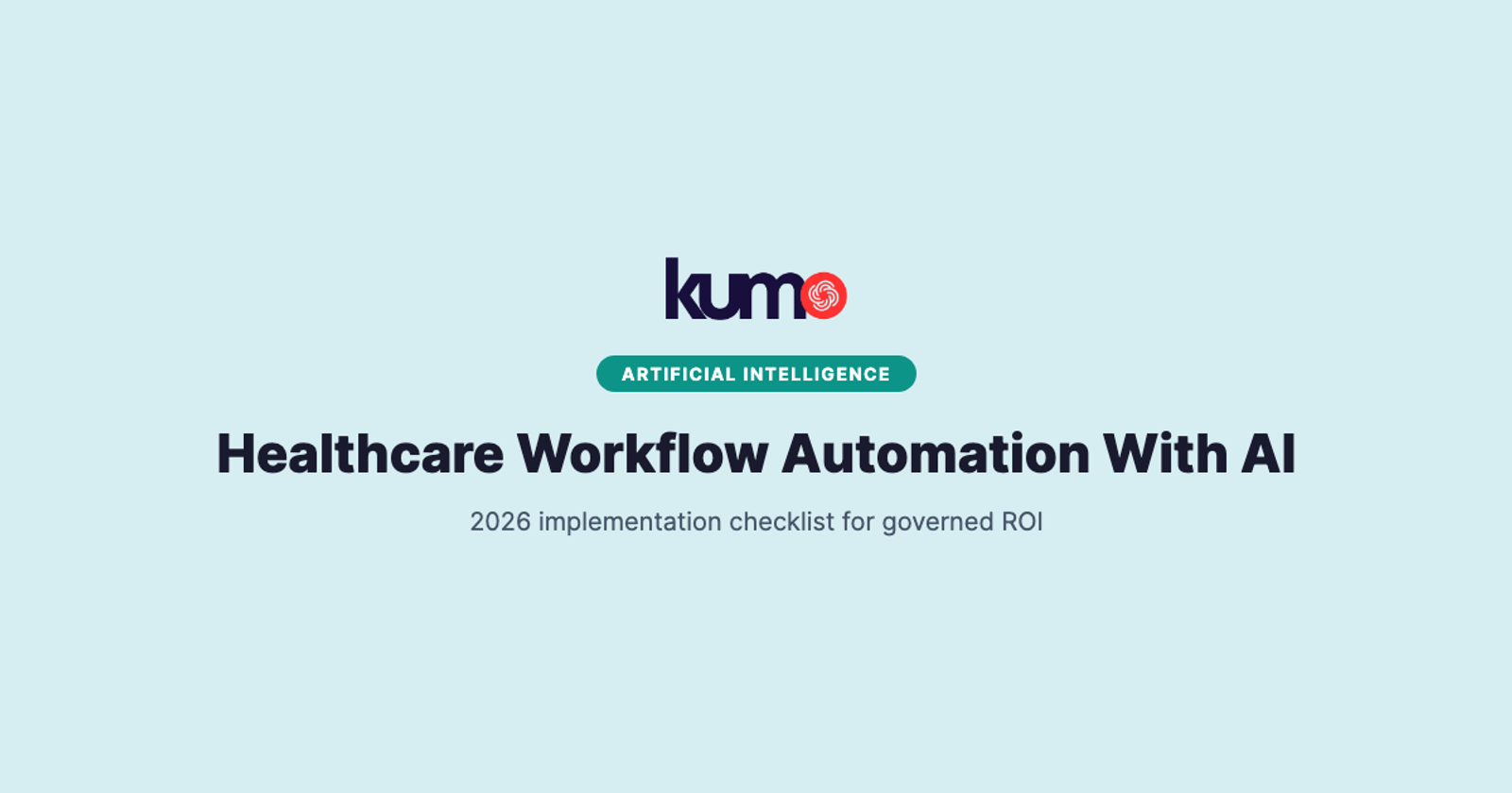 Healthcare Workflow Automation With AI: 2026 Implementation Checklist