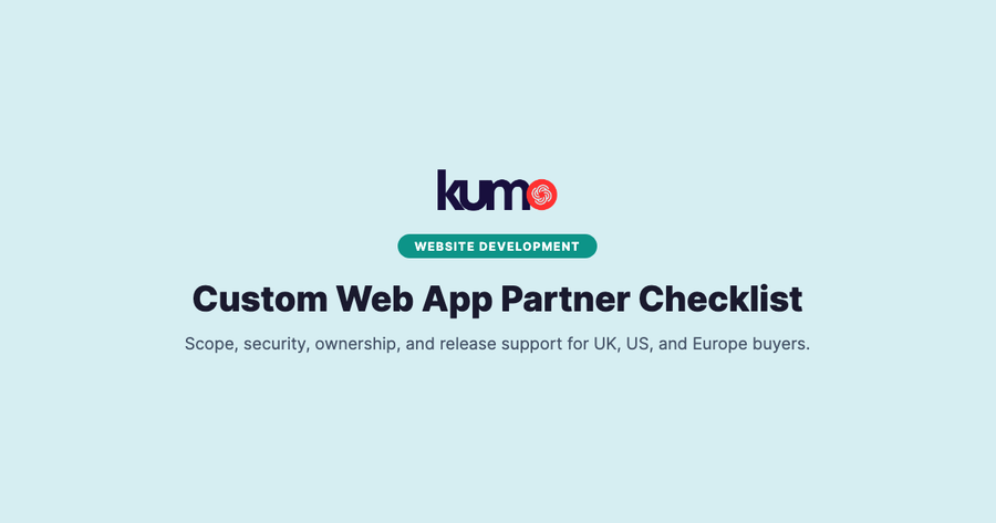 Custom web application development partner checklist for UK, US, and Europe teams