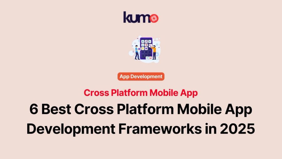Cross Platform Mobile App Development Frameworks