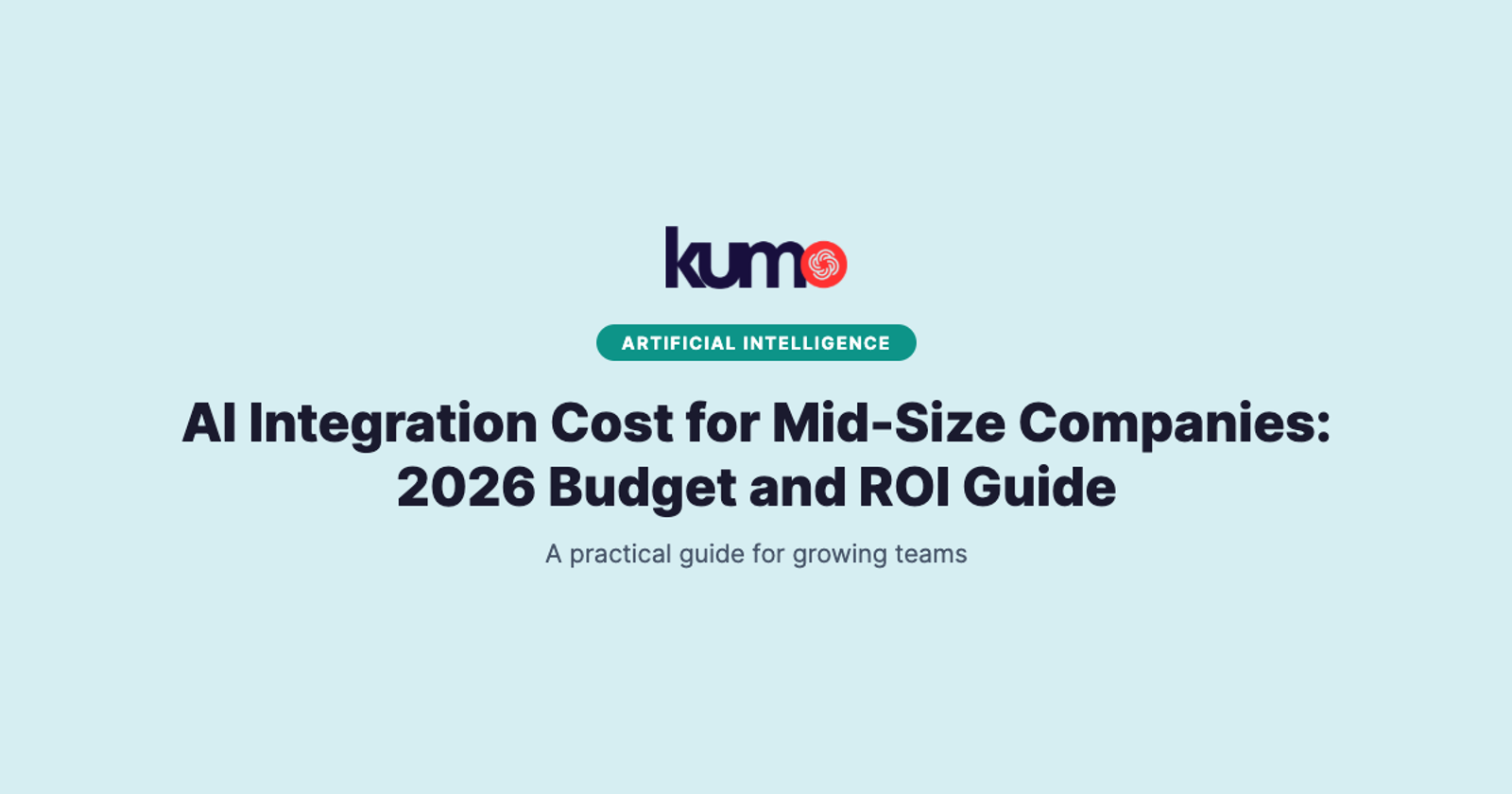 AI Integration Cost for Mid-Size Companies: 2026 Budget and ROI Guide blog banner