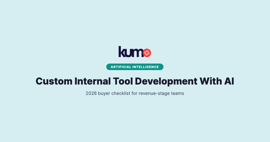 Custom Internal Tool Development With AI: 2026 Buyer Checklist