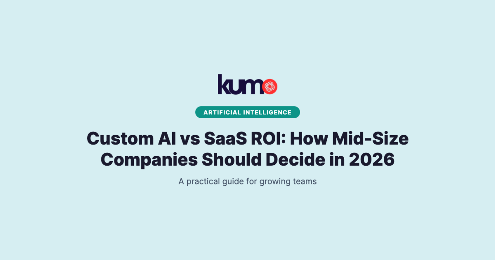 Custom AI vs SaaS ROI: How Mid-Size Companies Should Decide in 2026 blog banner