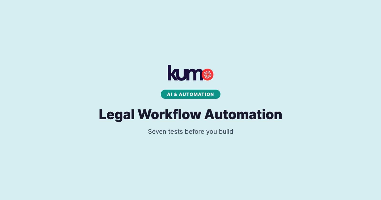 Legal Workflow Automation: Seven Tests Before You Build