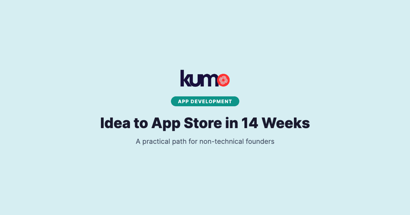 From Idea to App Store in 14 Weeks: A Non-Technical Founder's Journey