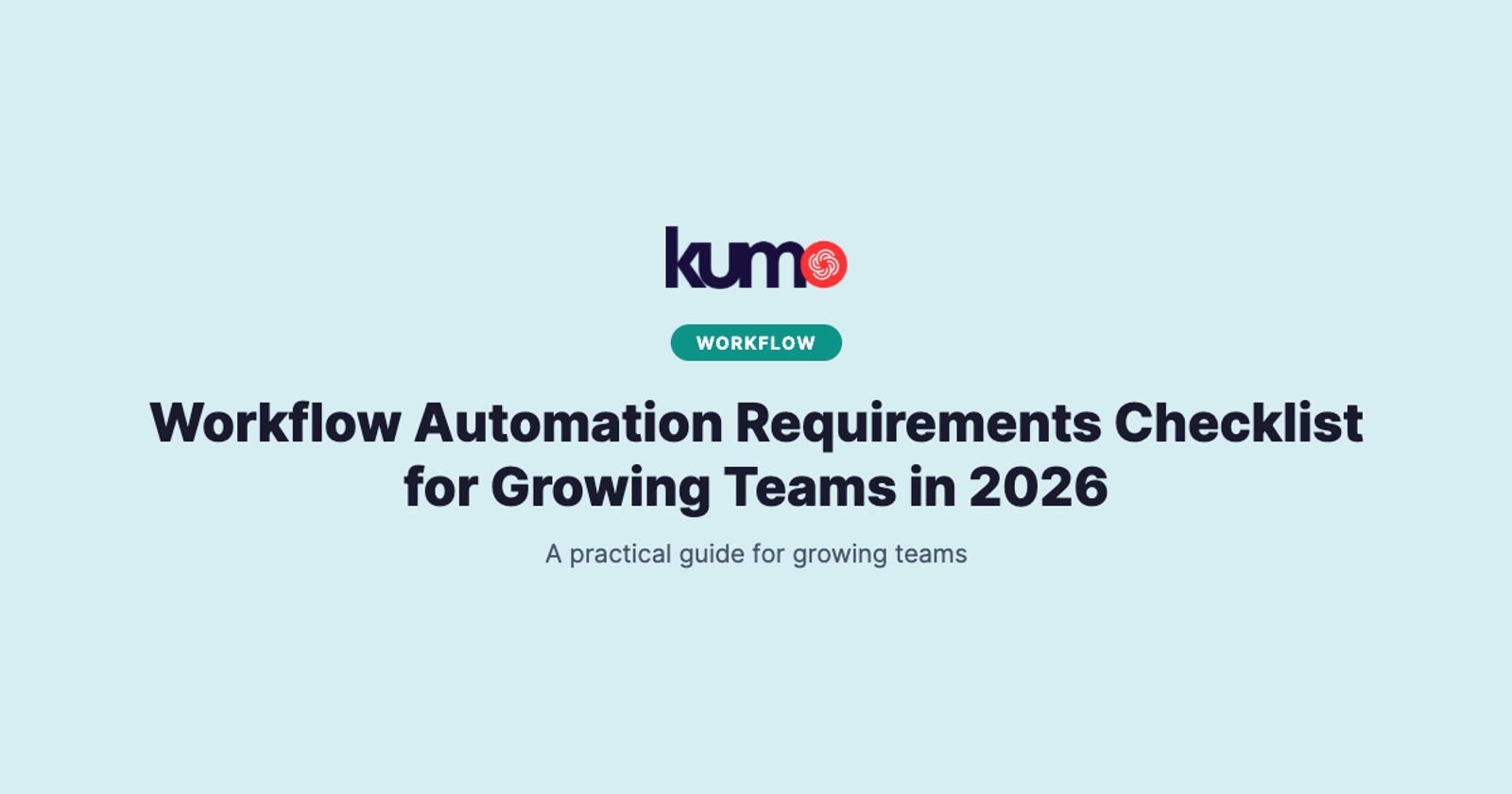 Workflow Automation Requirements Checklist for Growing Teams in 2026 blog banner