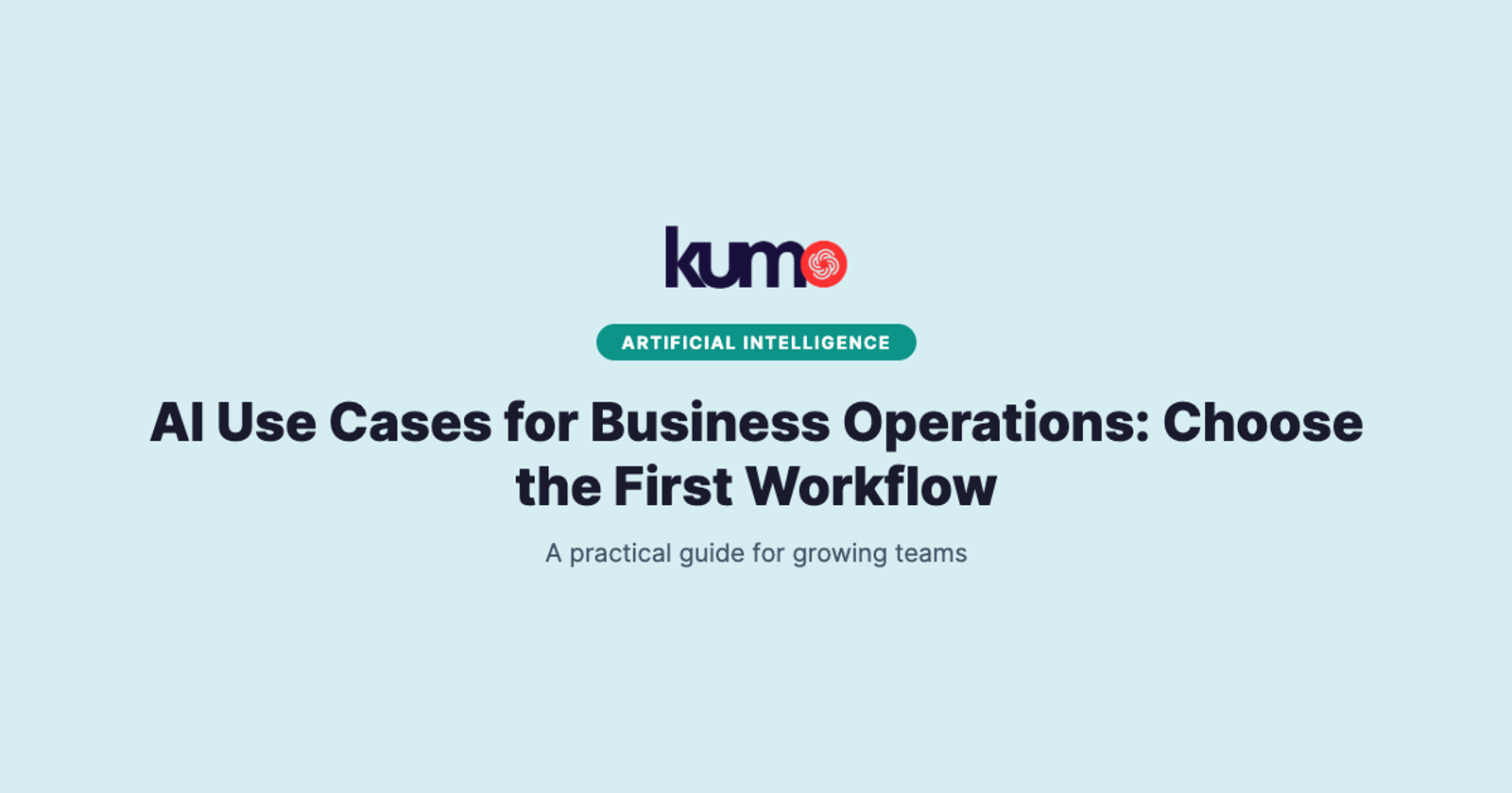 AI Use Cases for Business Operations: Choose the First Workflow blog banner