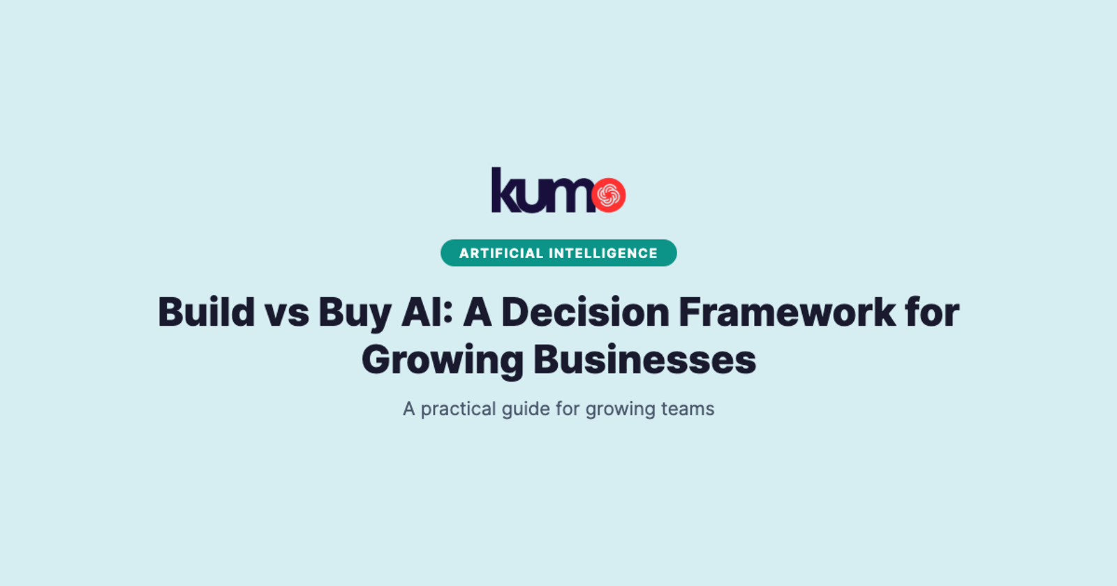 Build vs Buy AI: A Decision Framework for Growing Businesses blog banner