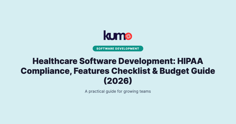 Healthcare Software Development: HIPAA Compliance, Features Checklist & Budget Guide (2026) blog banner