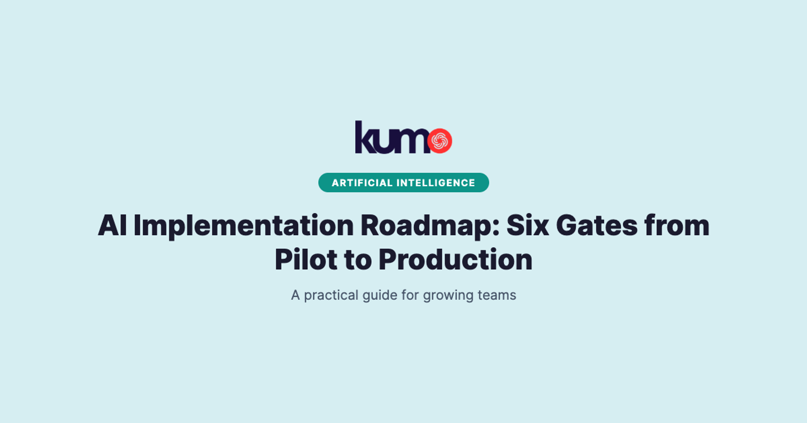 AI Implementation Roadmap: Six Gates from Pilot to Production blog banner
