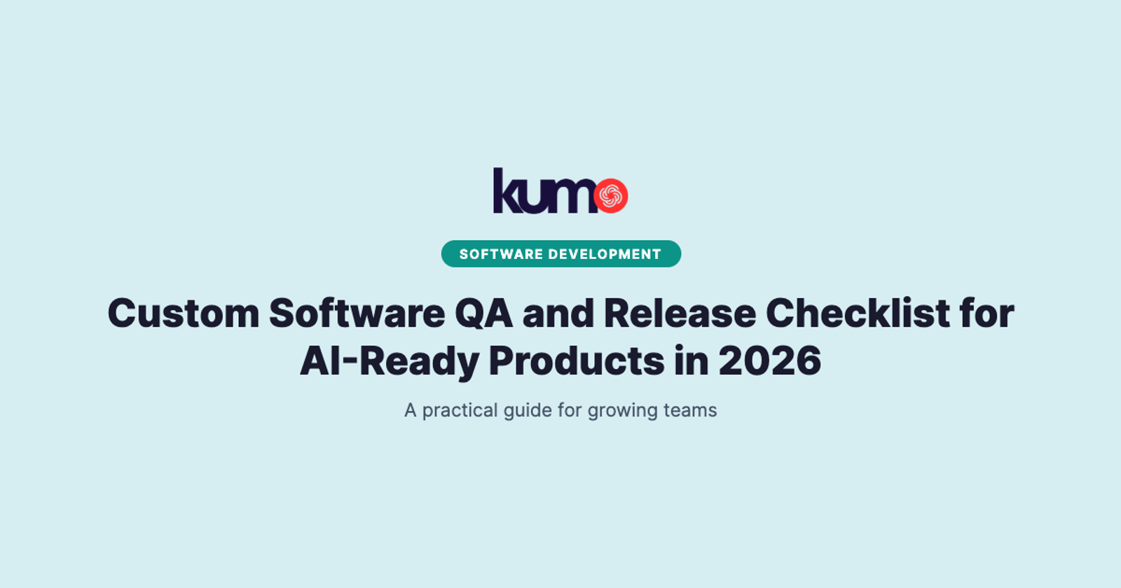 Custom Software QA and Release Checklist for AI-Ready Products in 2026 blog banner