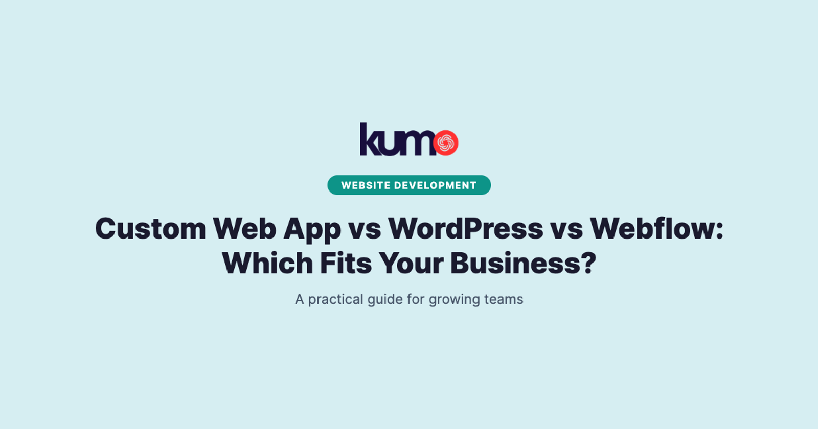 Custom Web App vs WordPress vs Webflow: Which Fits Your Business? blog banner