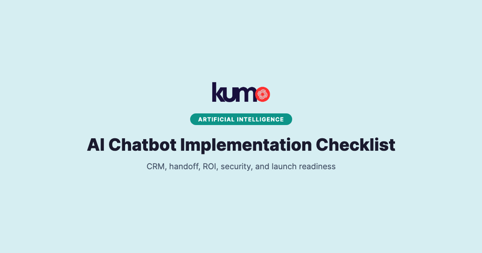 AI Chatbot Implementation Checklist: CRM, Handoff, Cost and ROI for 2026