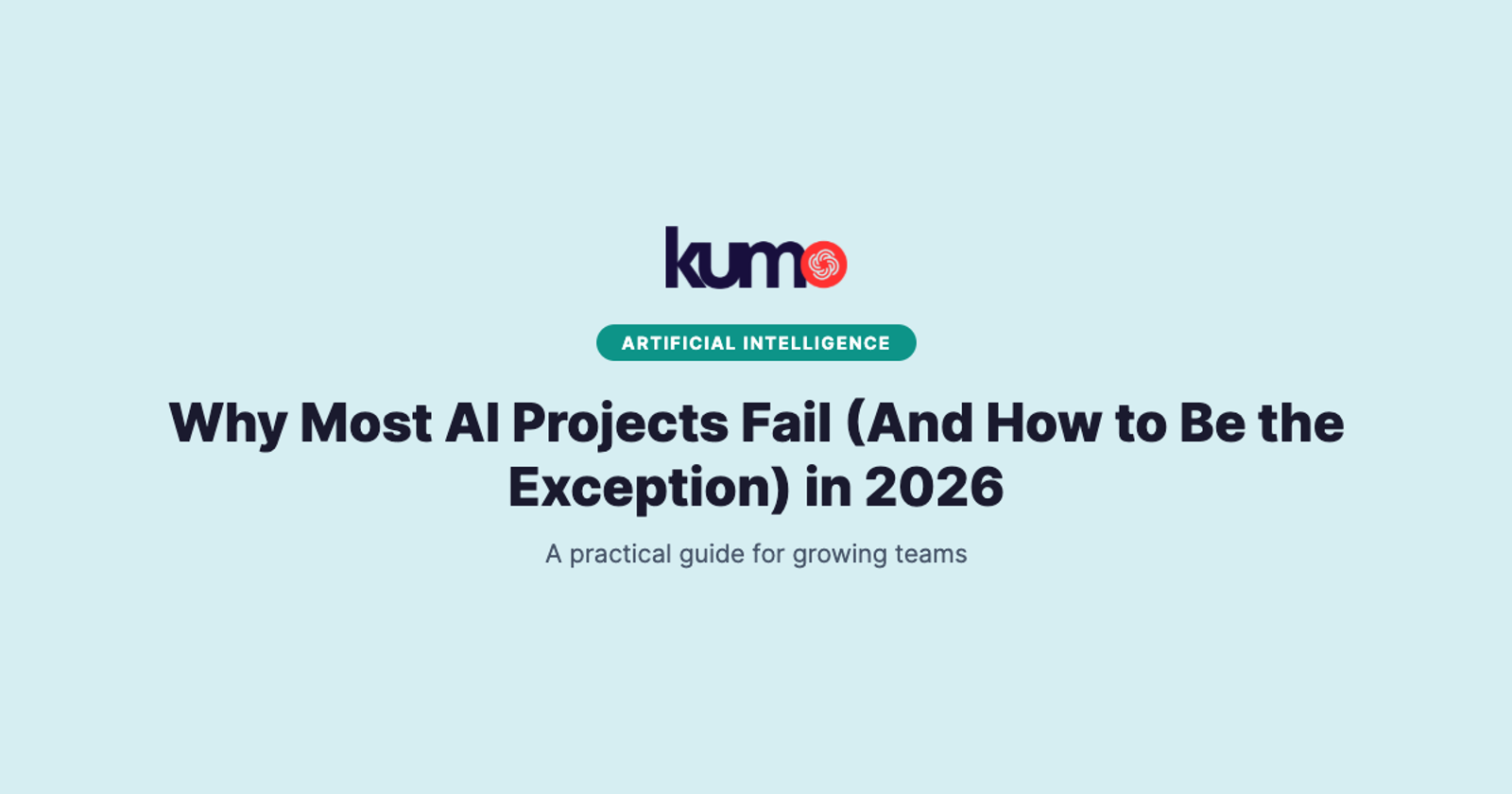Why Most AI Projects Fail (And How to Be the Exception) in 2026 blog banner