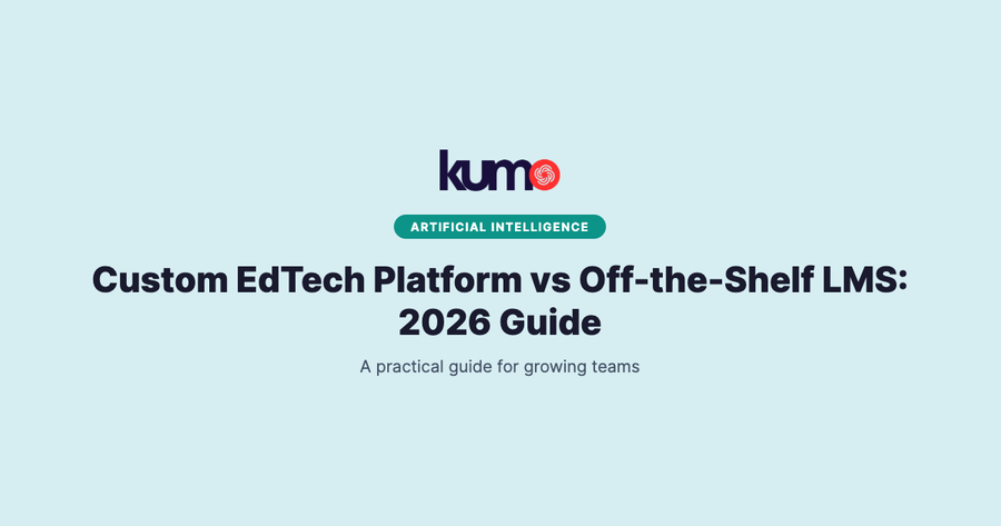 Custom EdTech Platform vs Off-the-Shelf LMS: 2026 Guide blog banner