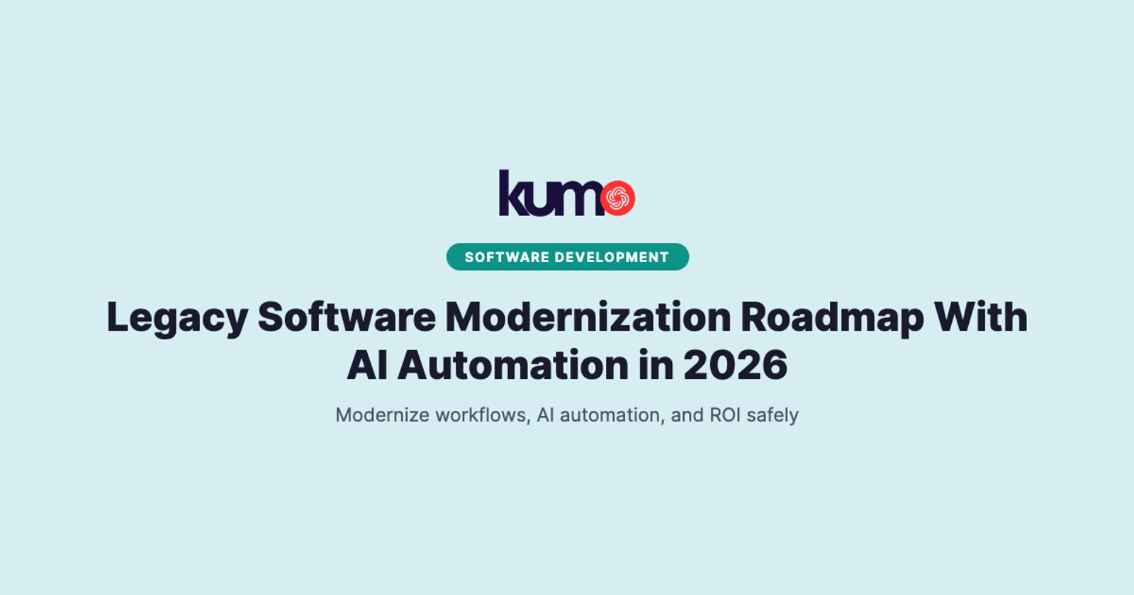 Legacy software modernization roadmap with AI automation for revenue-stage teams