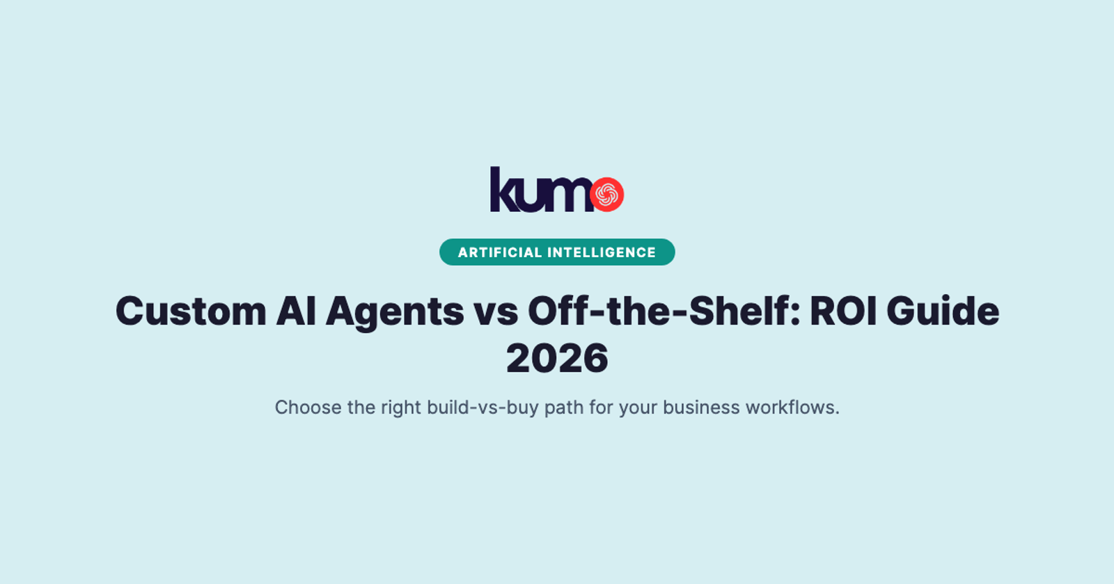 Custom AI Agents vs Off-the-Shelf: What Delivers Real ROI in 2026