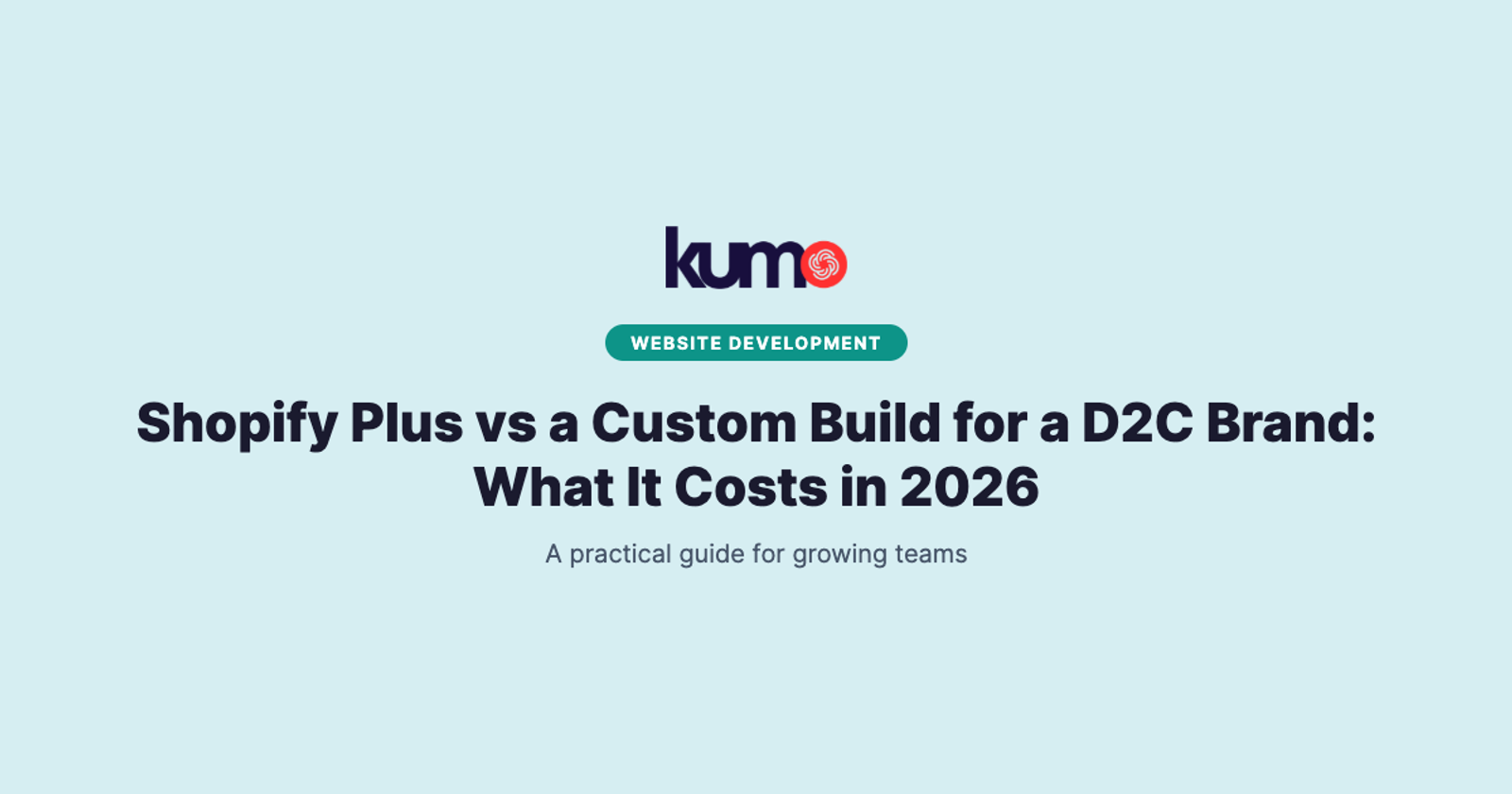 Shopify Plus vs a Custom Build for a D2C Brand: What It Costs in 2026 blog banner